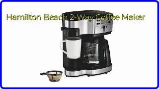 REVIEW (2025): Hamilton Beach 2-Way Coffee Maker. ESSENTIAL details.