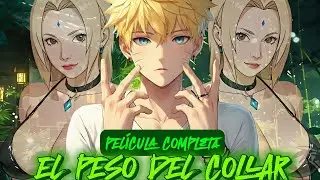 EL PESO DEL COLLAR [PELÍCULA COMPLETA] ¿QHPS NARUTO se ENAMORA de TSUNADE? [NARUTO X TSUNADE]