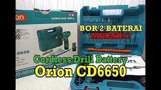 Unboxing Bor Baterai Cordless Drill Orion CD 6650