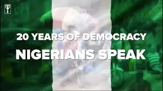 20 years of democracy: Nigerians speak