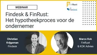 Findesk & FinRust: het hypotheekproces voor de ondernemer