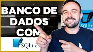 Como criar o seu primeiro projeto com SQLite? Vamos DESVENDAR o SQLite passo a passo!