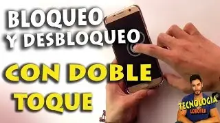 Bloqueo y Desbloqueo con DOBLE TOQUE en Pantalla para Cualquier Android