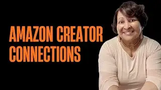 Amazon Creator Connections Explained