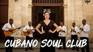 Son Cubano Playlist 🌙 Elegant Son Cubano & Romantic Jazz Lounge Vol.55