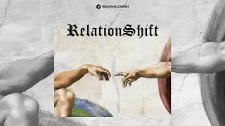 RelationShift // Part 1: Image of God