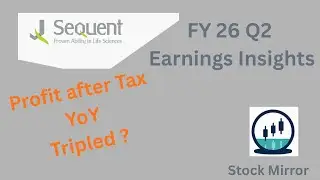 Sequent Earning Insights FY 26 Q2