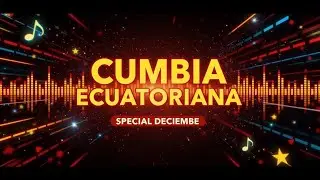 EC -💃 Cumbia Ecuatoriana Bailable | Especial Diciembre - Don Medardo, Batahola, Señora cumbia y mas.