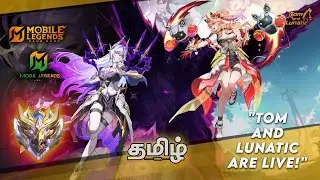 [தமிழ்] Muscle of iron, bones of steel | Tamil MOBA Legends: 5v5 | Tom and Lunatic | MLBB Tamil