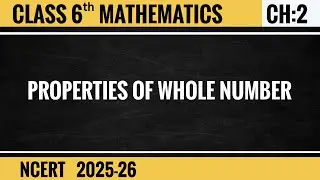 Class 6 Maths | Chapter 2 Part 3 – Whole Numbers | NCERT