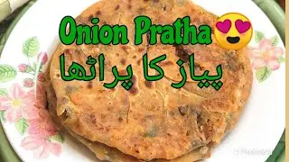 Pyaz ka Paratha | Pyaz Paratha | Pyar ka Pratha :D