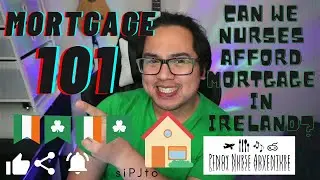 Mortgage in Ireland | Mortgage 101 | Pinoy Nurse Adventure | Nurse in Ireland