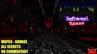 Doom 2: Refracted Reality - MAP03 Ravage - All Secrets