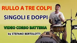Video Corso Batteria - Lezione #57 Rullo a tre colpi - Singoli e Doppi |Tutorial