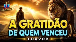 A GRATID&Atilde;O DE QUEM VENCEU | UM LOUVOR DE VIT&Oacute;RIA (M&Uacute;SICA INSPIRADORA PARA ABEN&Ccedil;OAR SEU DIA)