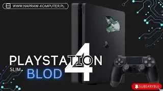 🕹Playstation 4 Slim BLOD | Diagnoza i naprawa🧰