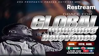 NEW WEEK BLESSINGS || GRACE FOR GLOBAL INFLUENCE AND RELEVANCE || ZPPN || AUGUST 11TH 2025