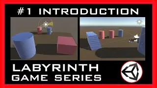 { #1 Introduction to the project } - Labyrinth Game Series in Unity