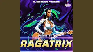 Ragatrix - Trance Music