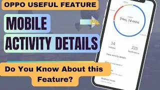 Do You Know About OPPO Mobile Activity Details Feature | Check Your Kid Activity In Mobile #oppo