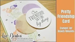 Stampin' Up! Beauty Abounds Pretty Card Tutorial
