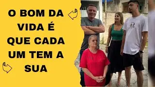 O bom da vida é que cada um tem a sua.
