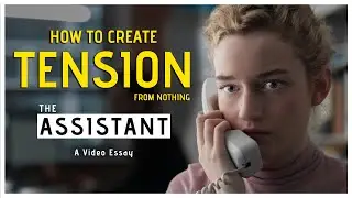 How To Create Tension - The Assistant, A Masterclass In Subtle Storytelling