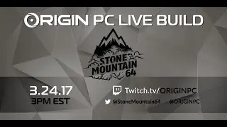 StoneMoutain64's ORIGIN PC LIVE BUILD - #ORIGINPC #Tech #PCBuild #HighEndPC