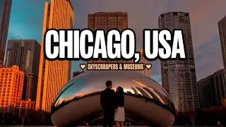 Chicago Travel Guide 2025 | Top Places, Museums & Skyline Views | USA Tourism