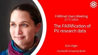 FAIRmat users meeting | The FAIRification of PV research data - Eva Unger