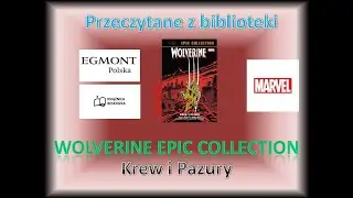 Wolverine Epic Collection: Blood and Claws - Read from the Library 2025 #89