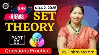 Set Theory DAY 5 I NDA Maths Preparation - Chitra I NDA Exam DMU MATH | THE TUTORS ACADEMY #ndaexam
