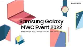 Samsung Galaxy MWC Event 2022: Livestream