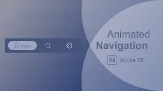 Navigation Menu Bar Animations in Adobe Xd! | smooth Transform + Auto Animate