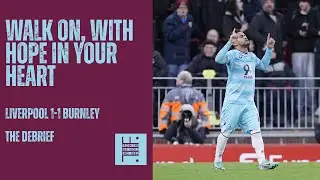 The Debrief: Walk on with hope in your heart, eh? Liverpool 1-1 Burnley