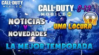 LA S-13 | NOVEDADES DE LA NUEVA TEMPORADA | TODO LO NUEVO DE LA S-13 CoD: MOBILE