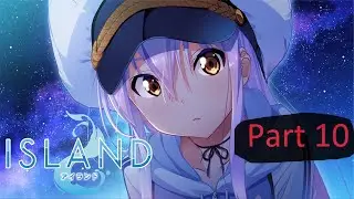 ISLAND | Playthrough (RINNE ROUTE) - Sectioned - Part 10