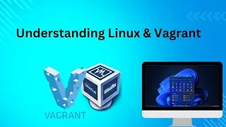 03 : Understanding Linux & Vagrant  || Basic Linux & Vagrant