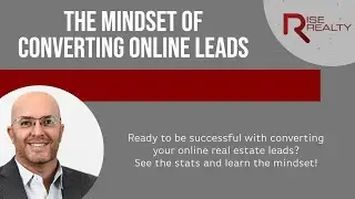 The mindset for converting online leads for Realtors│Rise Realty