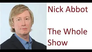 Nick Abbot - The Whole Show - 28th Jul 2013