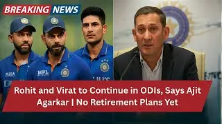 Ajit Agarkar Reveals Key ODI Plans | India&rsquo;s Roadmap to 2027 World Cup