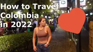 How to Travel Colombia in 2022