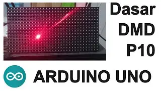 Mudahnya Menggunakan Modul DMD P10 di Arduino Uno