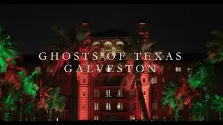 Ghosts of Texas: Galveston | Documentary Trailer