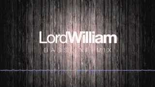 Lord William - Bassline Mix Feb 2016