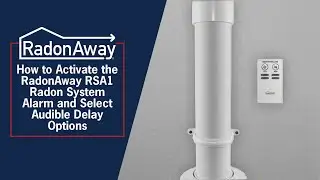 How to Activate the RadonAway RSA1 Radon System Alarm and Select Audible Delay Option