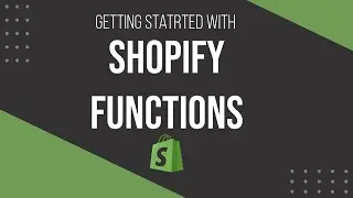 Getting Started with Shopify Functions