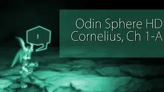 Let's Play Odin Sphere HD- Cornelius, Ch 1-A