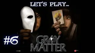 Let's Play: Gray Matter - Rozdział II [1/5] - 