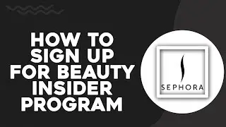 How To Sign Up For Sephora Beauty Insider Program (Quick Tutorial)
